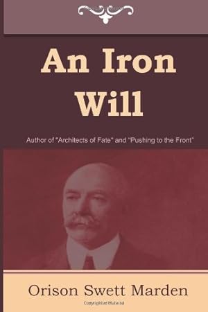 Imagen del vendedor de An Iron Will by Marden, Orison Swett [Paperback ] a la venta por booksXpress
