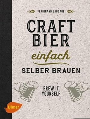 Seller image for Craft-Bier einfach selber brauen for sale by BuchWeltWeit Ludwig Meier e.K.