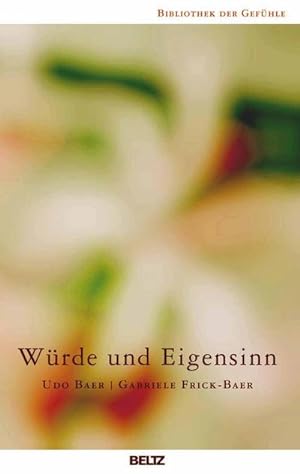 Bild des Verkufers fr Wrde und Eigensinn zum Verkauf von BuchWeltWeit Ludwig Meier e.K.