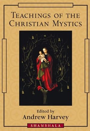 Seller image for Teachings of the Christian Mystics [Paperback ] for sale by booksXpress