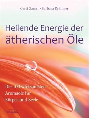 Imagen del vendedor de Heilende Energie der therischen le a la venta por BuchWeltWeit Ludwig Meier e.K.