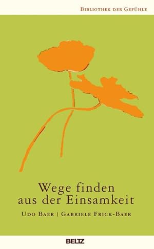 Seller image for Wege finden aus der Einsamkeit for sale by BuchWeltWeit Ludwig Meier e.K.