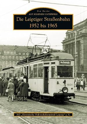 Bild des Verkufers fr Die Leipziger Straenbahn zum Verkauf von BuchWeltWeit Ludwig Meier e.K.