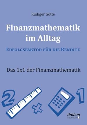Bild des Verkufers fr Finanzmathematik im Alltag  Erfolgsfaktor fr die Rendite zum Verkauf von BuchWeltWeit Ludwig Meier e.K.