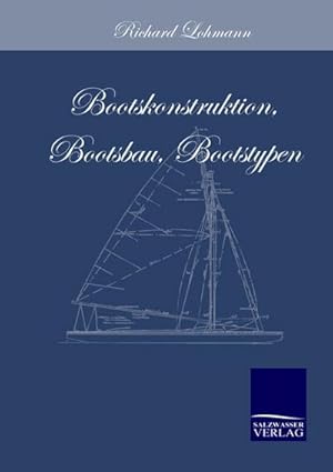 Seller image for Bootskonstruktion, Bootsbau, Bootstypen for sale by BuchWeltWeit Ludwig Meier e.K.