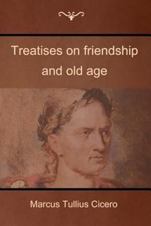 Seller image for Treatises on Friendship and Old Age by Cicero, Marcus Tullius [Paperback ] for sale by booksXpress