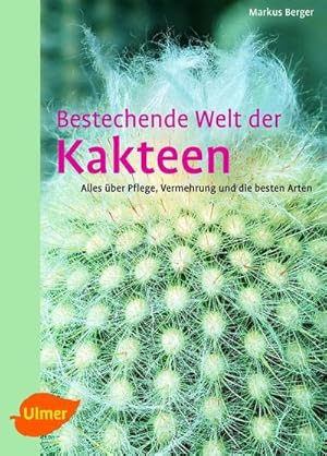 Image du vendeur pour Bestechende Welt der Kakteen mis en vente par BuchWeltWeit Ludwig Meier e.K.