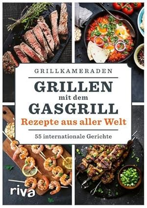 Seller image for Grillen mit dem Gasgrill - Rezepte aus aller Welt for sale by BuchWeltWeit Ludwig Meier e.K.