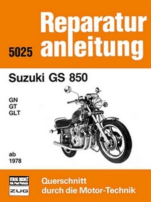 Immagine del venditore per Suzuki GS 850 GN / GT / GLT ab 1978 venduto da BuchWeltWeit Ludwig Meier e.K.