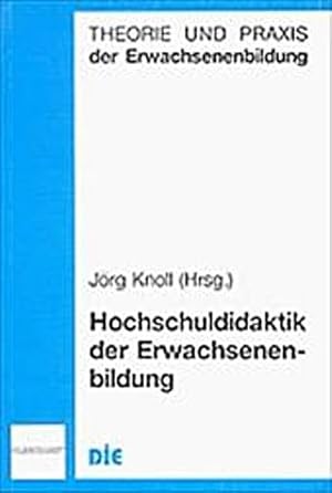 Bild des Verkufers fr Hochschuldidaktik der Erwachsenenbildung (Theorie und Praxis der Erwachsenenbildung) zum Verkauf von CSG Onlinebuch GMBH