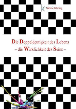 Imagen del vendedor de Die Doppeldeutigkeit des Lebens a la venta por BuchWeltWeit Ludwig Meier e.K.