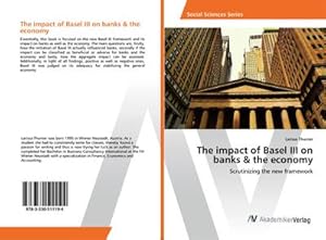 Seller image for The impact of Basel III on banks & the economy for sale by BuchWeltWeit Ludwig Meier e.K.