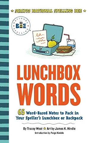 Seller image for Lunchbox Words: 65 Word-Based Notes to Pack in Your Speller's Lunchbox or Backpack (Scripps National Spelling Bee) [Soft Cover ] for sale by booksXpress