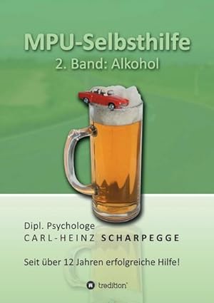 Image du vendeur pour MPU-Selbsthilfe, Alkohol mis en vente par BuchWeltWeit Ludwig Meier e.K.