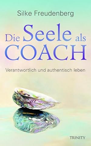 Bild des Verkufers fr Die Seele als Coach zum Verkauf von BuchWeltWeit Ludwig Meier e.K.