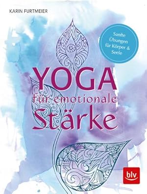 Bild des Verkufers fr Yoga fr emotionale Strke zum Verkauf von BuchWeltWeit Ludwig Meier e.K.