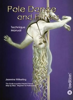 Seller image for Pole Dance and Fitness for sale by BuchWeltWeit Ludwig Meier e.K.