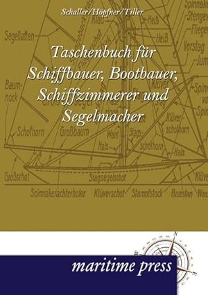 Seller image for Taschenbuch fr Schiffbauer, Bootbauer, Schiffzimmerer und Segelmacher for sale by BuchWeltWeit Ludwig Meier e.K.