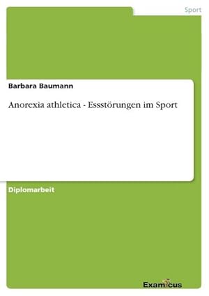 Seller image for Anorexia athletica - Essstrungen im Sport for sale by BuchWeltWeit Ludwig Meier e.K.