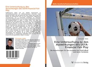 Seller image for Eine Untersuchung zu den Auswirkungen des UEFA-Financial Fair Play for sale by BuchWeltWeit Ludwig Meier e.K.