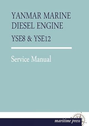 Seller image for YANMAR MARINE DIESEL ENGINE YSE8 for sale by BuchWeltWeit Ludwig Meier e.K.