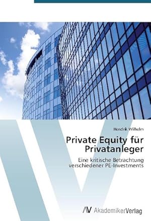 Immagine del venditore per Private Equity fr Privatanleger venduto da BuchWeltWeit Ludwig Meier e.K.
