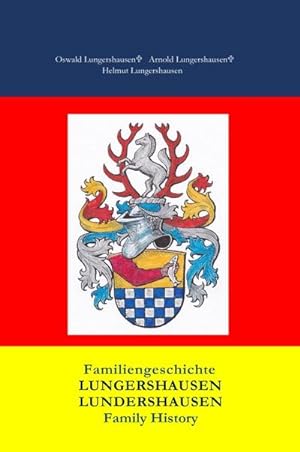 Seller image for Familiengeschichte Lungershausen Lundershausen Family History for sale by BuchWeltWeit Ludwig Meier e.K.