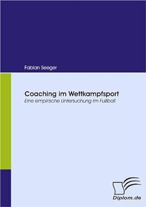 Seller image for Coaching im Wettkampfsport for sale by BuchWeltWeit Ludwig Meier e.K.