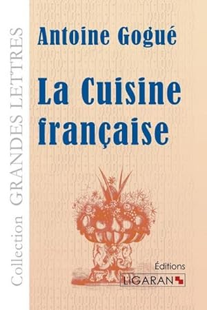 Seller image for La Cuisine franaise (grands caractres) for sale by BuchWeltWeit Ludwig Meier e.K.