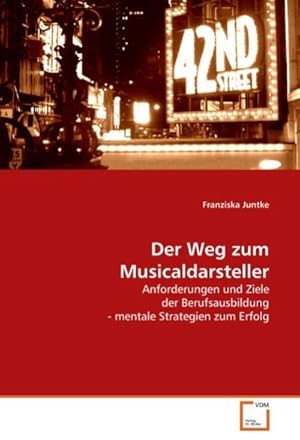 Seller image for Der Weg zum Musicaldarsteller for sale by BuchWeltWeit Ludwig Meier e.K.