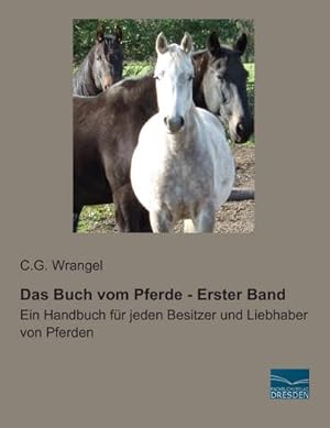 Image du vendeur pour Das Buch vom Pferde - Erster Band mis en vente par BuchWeltWeit Ludwig Meier e.K.