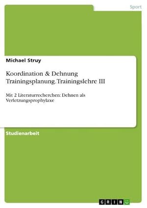 Image du vendeur pour Koordination & Dehnung Trainingsplanung. Trainingslehre III mis en vente par BuchWeltWeit Ludwig Meier e.K.