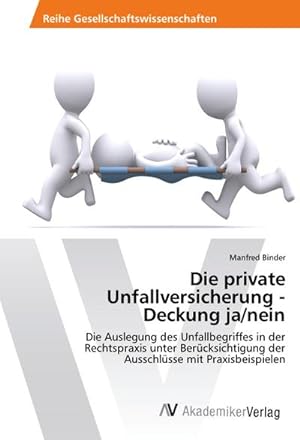 Imagen del vendedor de Die private Unfallversicherung - Deckung ja/nein a la venta por BuchWeltWeit Ludwig Meier e.K.