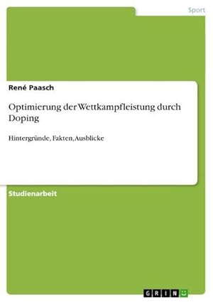 Seller image for Optimierung der Wettkampfleistung durch Doping for sale by BuchWeltWeit Ludwig Meier e.K.