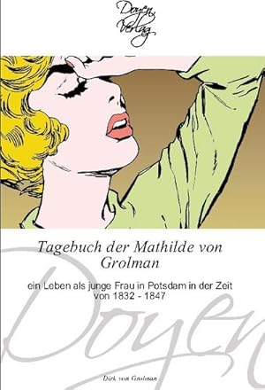 Imagen del vendedor de Tagebuch der Mathilde von Grolman a la venta por BuchWeltWeit Ludwig Meier e.K.