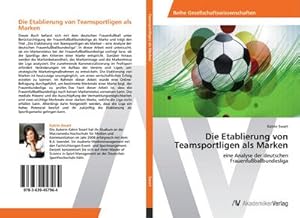 Imagen del vendedor de Die Etablierung von Teamsportligen als Marken a la venta por BuchWeltWeit Ludwig Meier e.K.