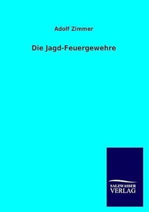 Seller image for Die Jagd-Feuergewehre for sale by BuchWeltWeit Ludwig Meier e.K.