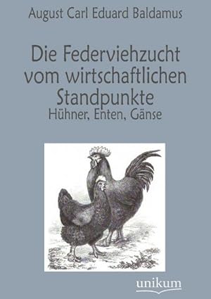 Seller image for Die Federviehzucht vom wirtschaftlichen Standpunkte for sale by BuchWeltWeit Ludwig Meier e.K.