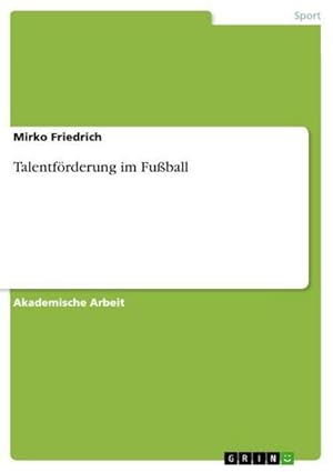 Seller image for Talentfrderung im Fuball for sale by BuchWeltWeit Ludwig Meier e.K.