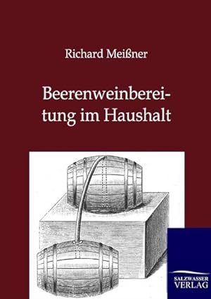 Seller image for Beerenweinbereitung im Haushalt for sale by BuchWeltWeit Ludwig Meier e.K.