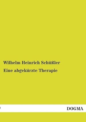 Bild des Verkufers fr Eine abgekrzte Therapie zum Verkauf von BuchWeltWeit Ludwig Meier e.K.