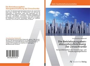 Bild des Verkufers fr Die Betriebsausgaben abzugsbeschrnkung der Zinsschranke zum Verkauf von BuchWeltWeit Ludwig Meier e.K.