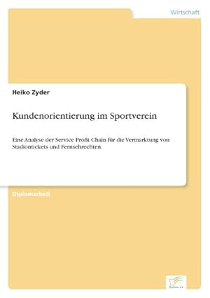 Image du vendeur pour Kundenorientierung im Sportverein mis en vente par BuchWeltWeit Ludwig Meier e.K.