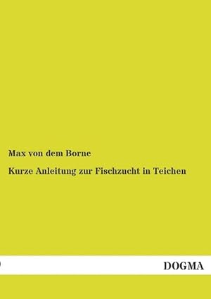 Immagine del venditore per Kurze Anleitung zur Fischzucht in Teichen venduto da BuchWeltWeit Ludwig Meier e.K.