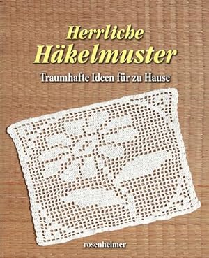 Seller image for Herrliche Hkelmuster for sale by BuchWeltWeit Ludwig Meier e.K.