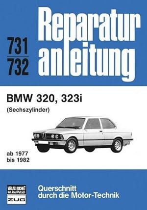 Imagen del vendedor de BMW 320, 323i ab 1977 bis 1982 a la venta por BuchWeltWeit Ludwig Meier e.K.