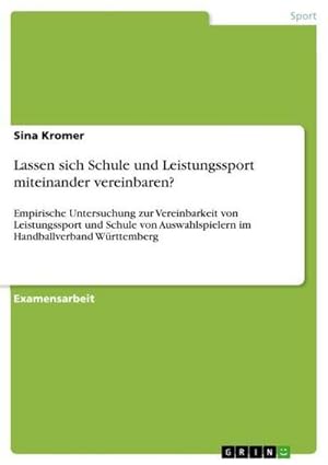 Seller image for Lassen sich Schule und Leistungssport miteinander vereinbaren? for sale by BuchWeltWeit Ludwig Meier e.K.