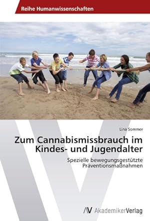 Seller image for Zum Cannabismissbrauch im Kindes- und Jugendalter for sale by BuchWeltWeit Ludwig Meier e.K.