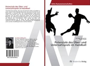 Image du vendeur pour Potenziale des ber- und Unterzahlspiels im Handball mis en vente par BuchWeltWeit Ludwig Meier e.K.