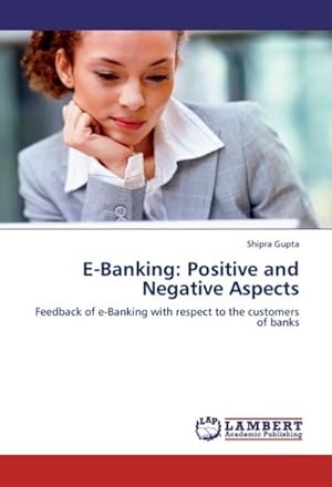 Immagine del venditore per E-Banking: Positive and Negative Aspects venduto da BuchWeltWeit Ludwig Meier e.K.